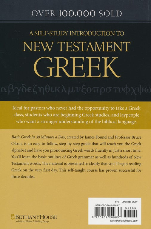 Basic Greek in 30 Minutes a Day: A Self-Study Introduction To New Testament Greek Paperback By: James Found, Bruce Olson