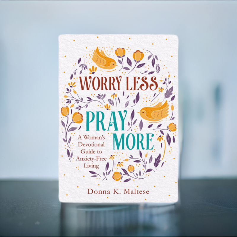 Worry Less, Pray More - Devotional