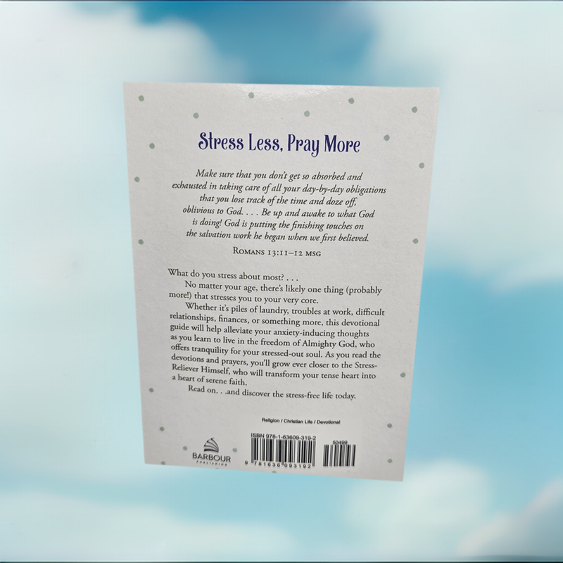 Stress Less, Pray More - Devotional