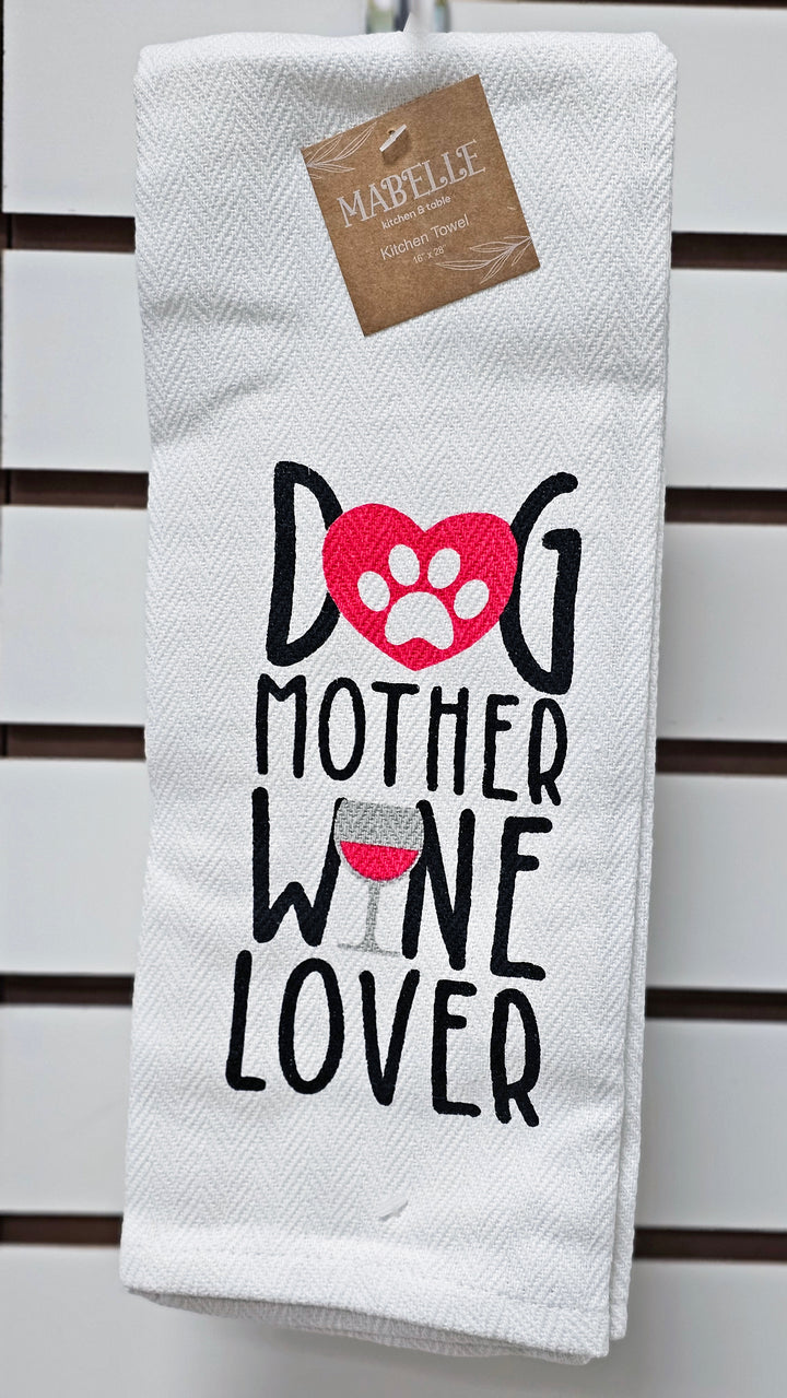 Dog Mother, Wine Lover - Love My Dog Printed Kitchen Towel