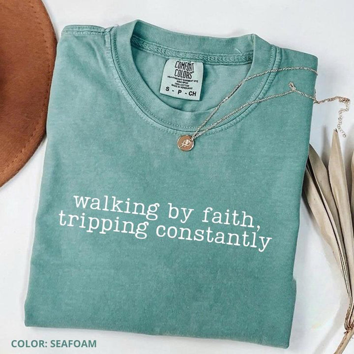 Walking by Faith Tripping Constantly Shirt – Christian Western Graphic Tee for Women
