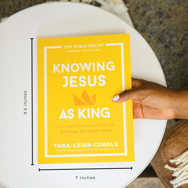 Knowing Jesus as King A 10-Session Study on the Gospel of Matthew - Tara-Leigh Cobble