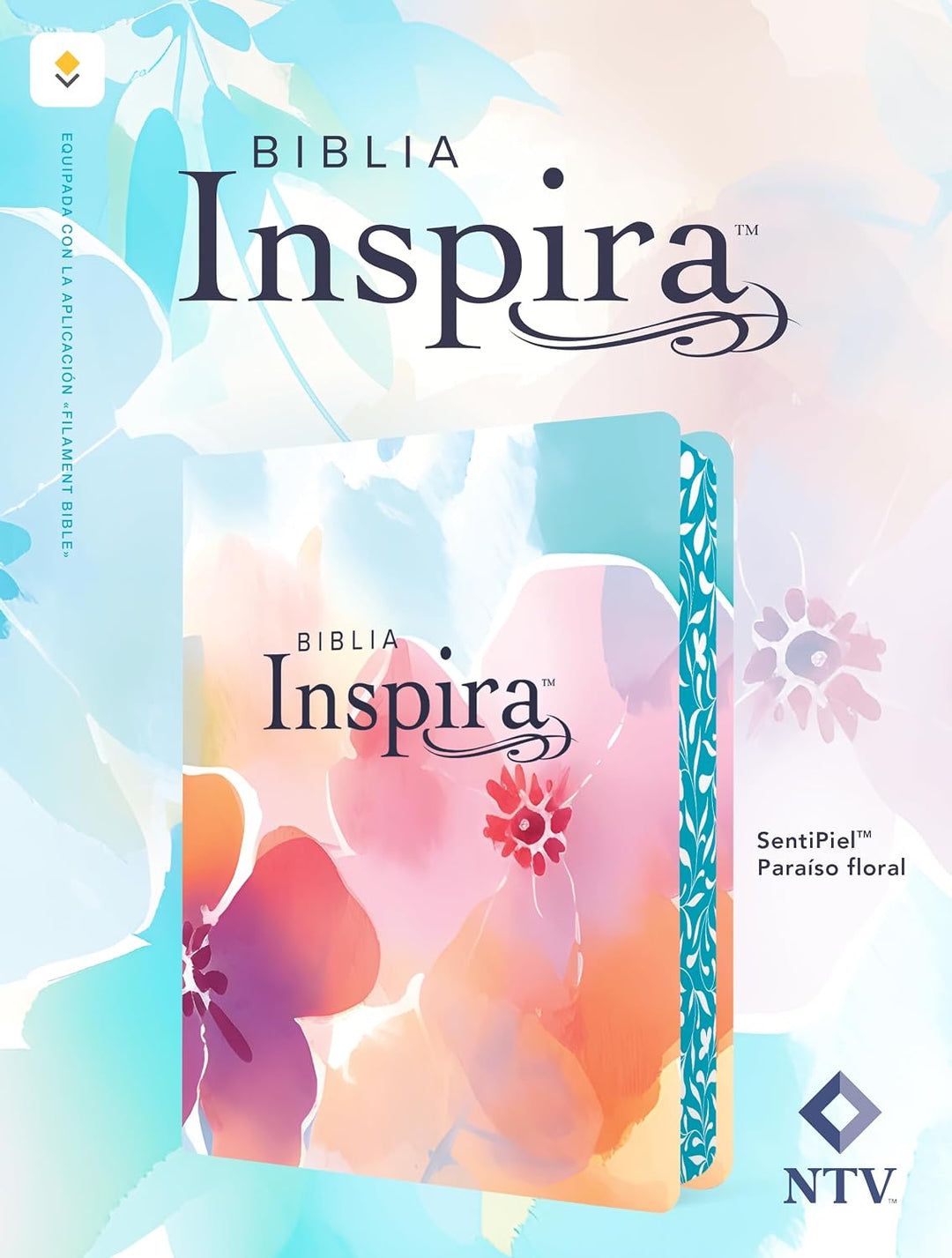 Biblia Inspira NTV con Filament (SentiPiel, Paraíso floral) (Spanish Edition)