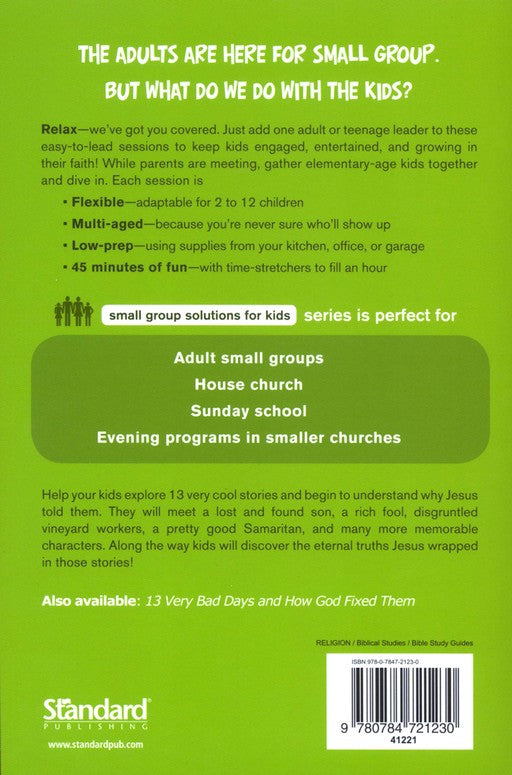 13 Very Cool Stories and Why Jesus Told Them