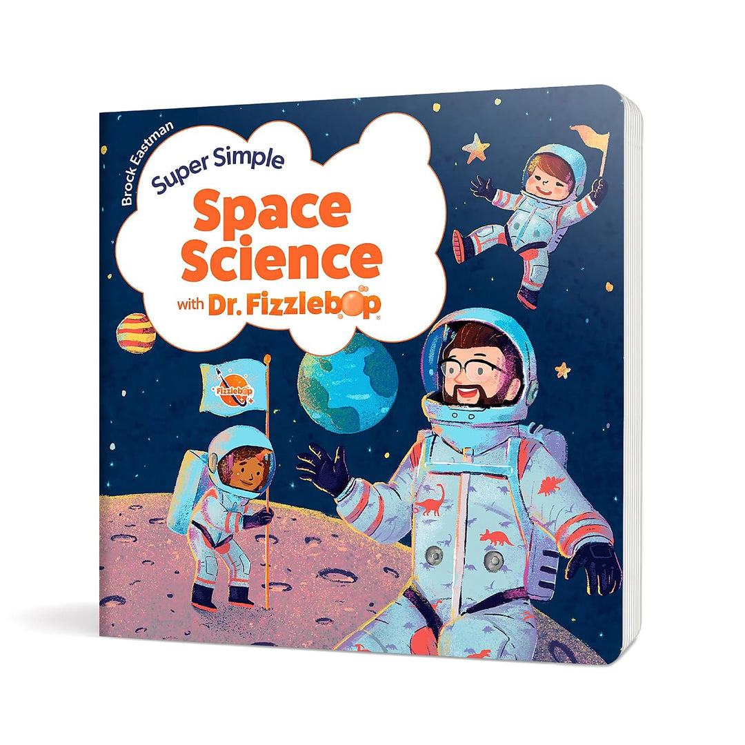 Super Simple Space Science with Dr. Fizzlebop (Dr. Fizzlebop’s Super Simple Science) by Brock Eastman (Author)