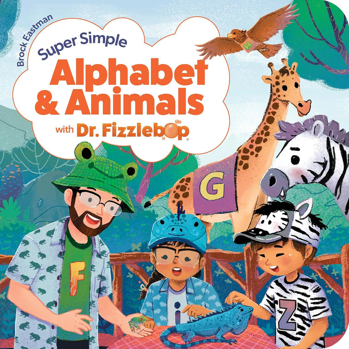 Super Simple Alphabet and Animals with Dr. Fizzlebop (Dr. Fizzlebop’s Super Simple Science) by Brock Eastman (Author)