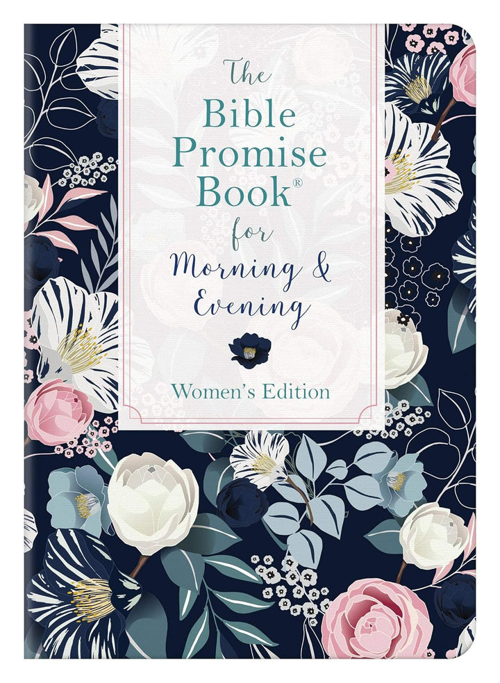 The Bible Promise Book for Morning &amp; Evening Women&