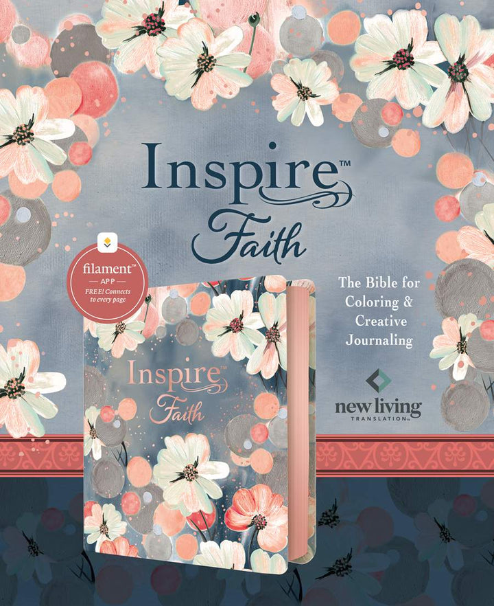 Inspire FAITH Bible NLT, Filament Enabled The Bible for Coloring &amp; Creative Journaling