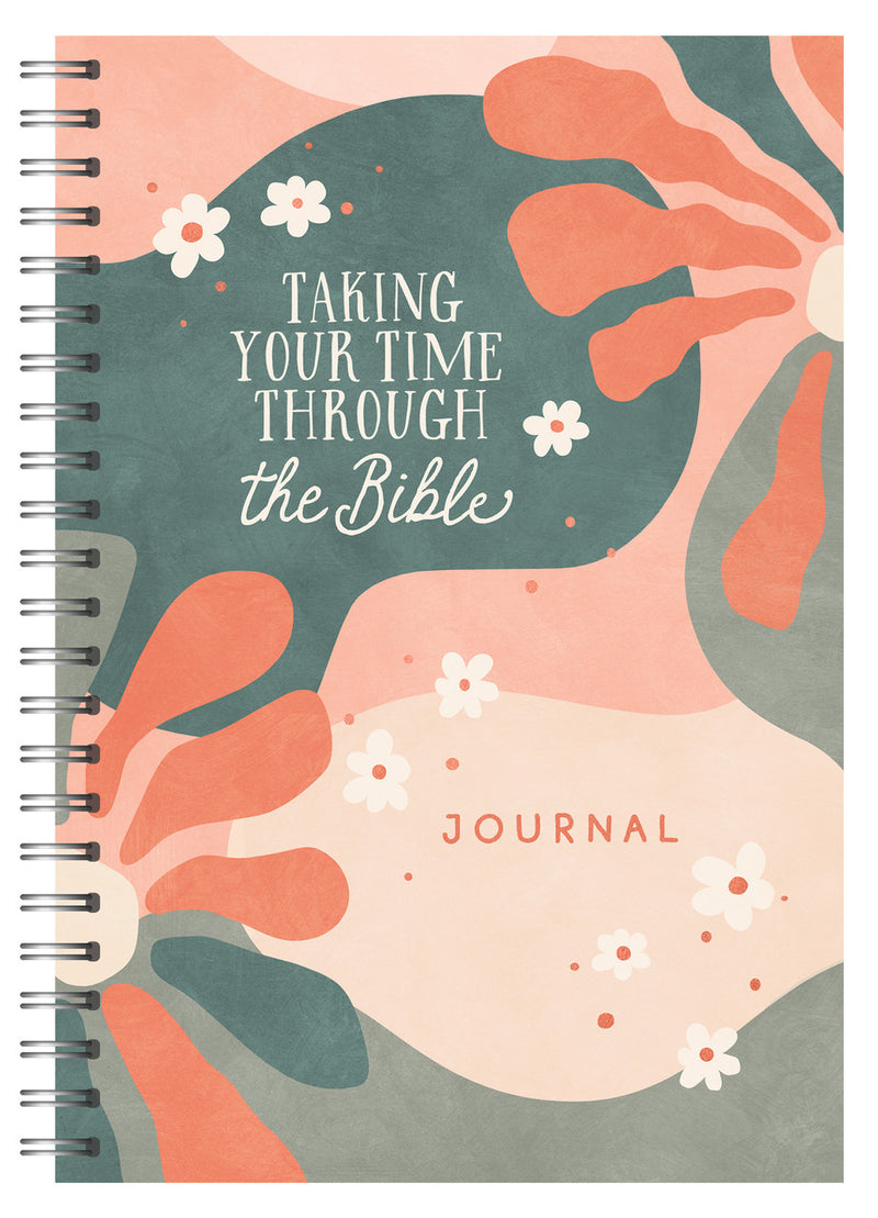 Taking Your Time Through the Bible Journal Spiral-bound