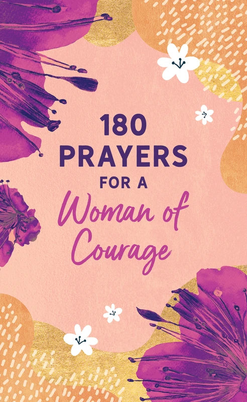 180 PRAYERS FOR A WOMAN OF COURAGE (PAPERBACK)