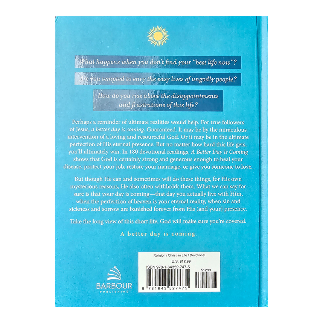 A Better Day Is Coming: Encouraging Devotions for Followers of Jesus Hardcover by Glenn Hascall
