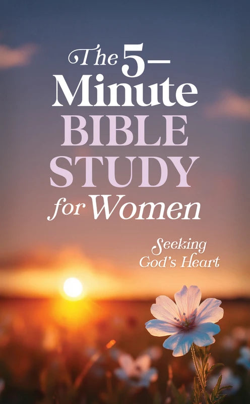 THE 5-MINUTE BIBLE STUDY FOR WOMEN: SEEKING GOD&