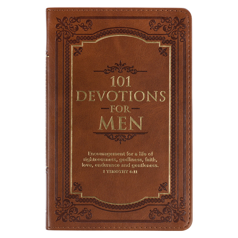 101 Devotions for Men Tawny Brown Faux Leather Devotional - 1 Timothy 6:11 - Men&