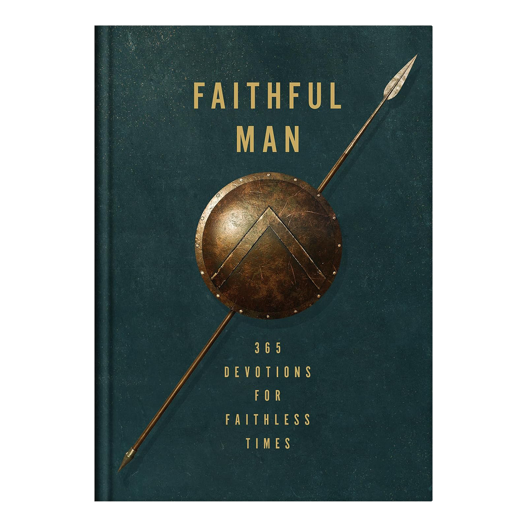 Faithful Man: 365 Devotions for Living in Faithless Times Hardcover