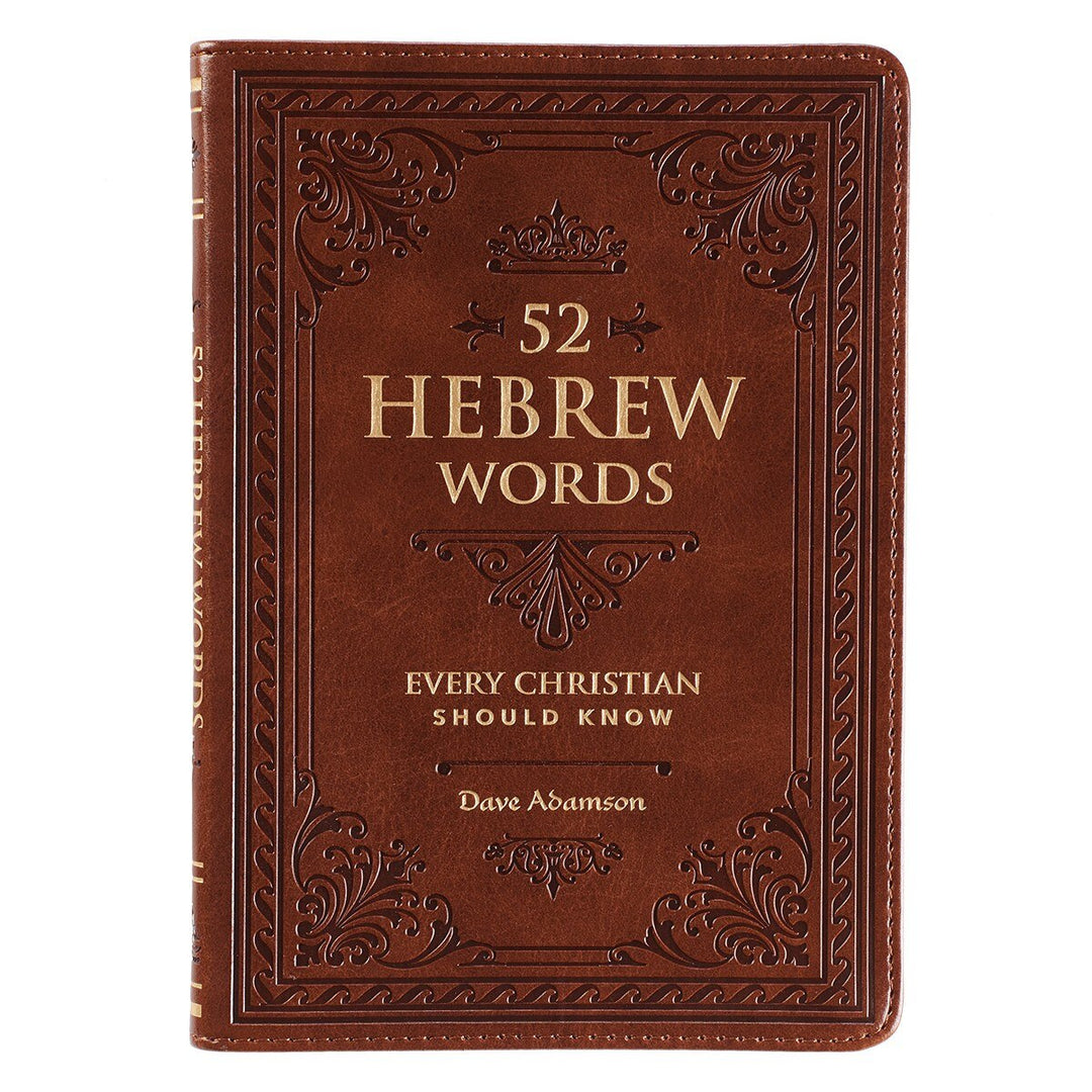 52 Hebrew Words Every Christian Should Know Toffee Brown Faux Leather Gift Book