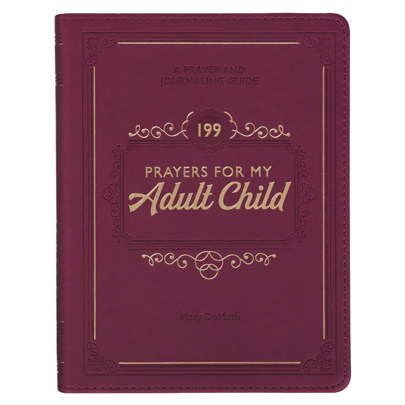 199 Prayers for My Adult Child Plum Faux Leather Prayer and Journaling Guide by Mary DeMuth