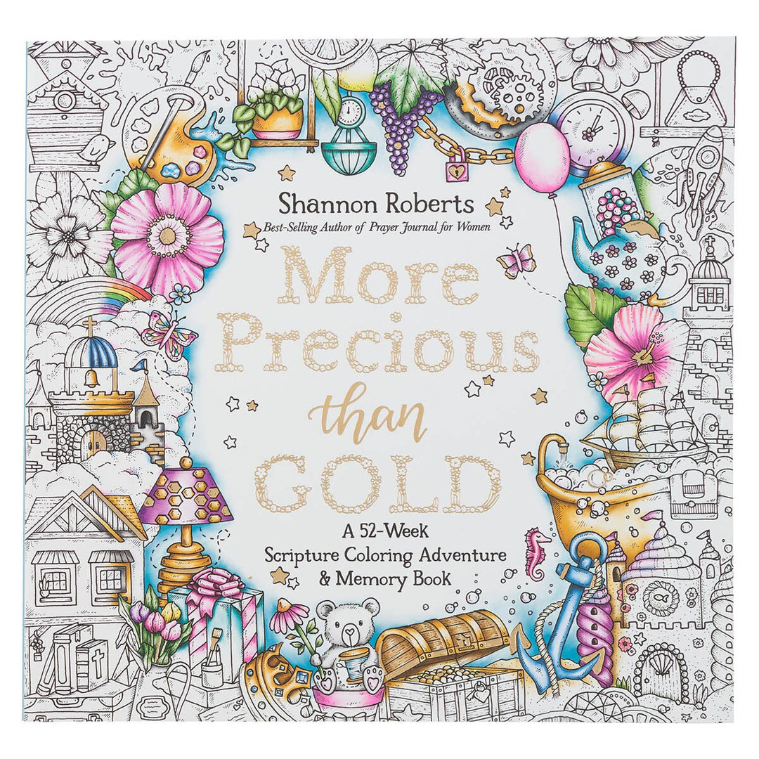 More Precious than Gold: A 52-Week Scripture Coloring Adventure and Memory Book by Shannon Roberts