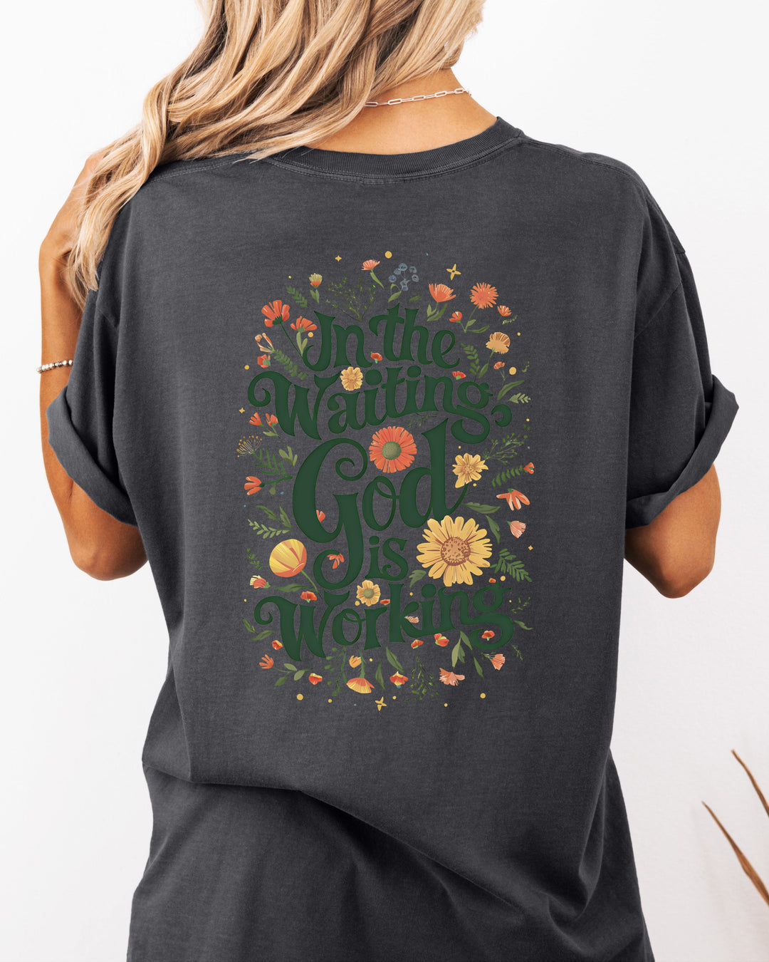 In The Waiting God Is Working Christian Comfort Colors T-Shirt (Floral), Faith Gift