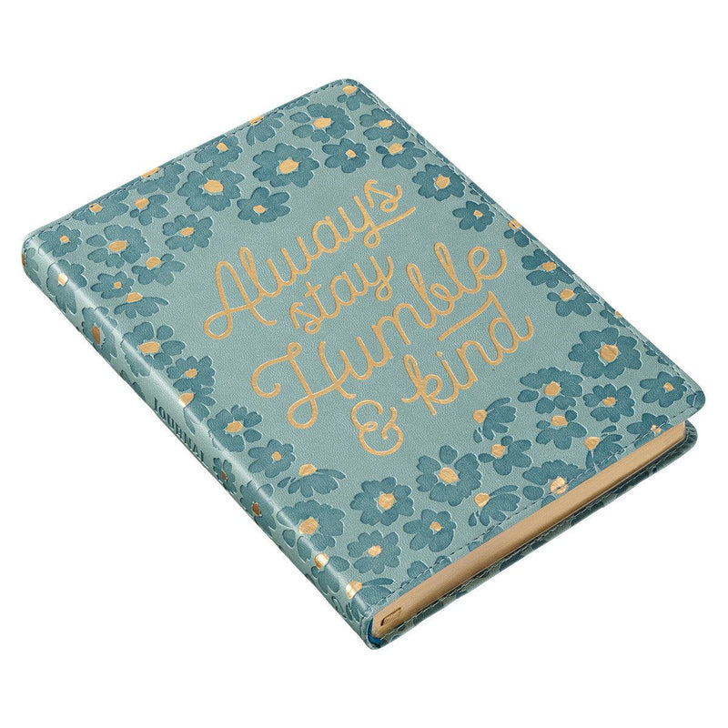 Always Stay Humble and Kind Teal Faux Leather Classic Journal