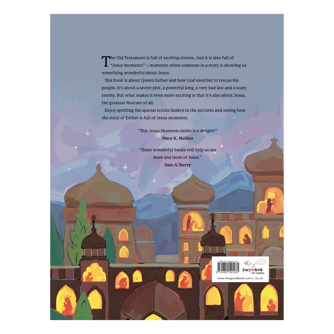Jesus Moments: Esther Finding Jesus in the Story of Esther By Alison Mitchell, illustrated by Noah Warnes