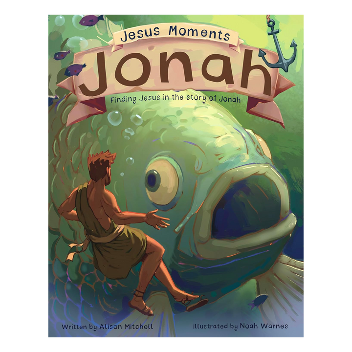 Jesus Moments: Jonah Finding Jesus in the Story of Jonah By Alison Mitchell, illustrated by Noah Warnes