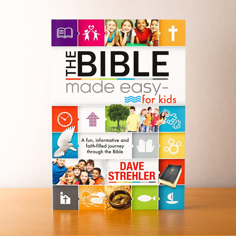 The Bible Made Easy - for Kids BY DAVE STREHLER