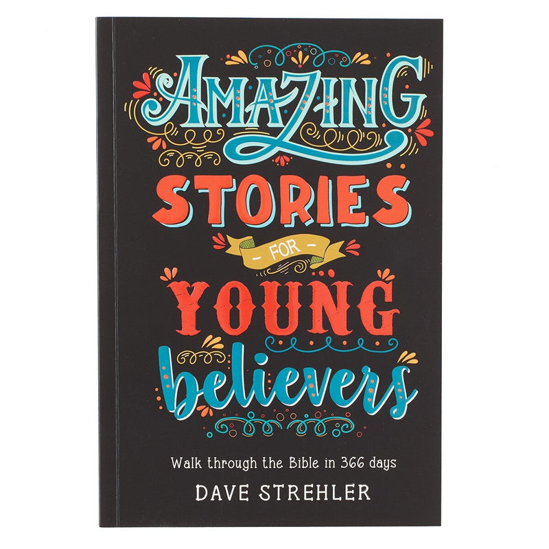 Amazing Stories for Young Believers by Dave Strehler