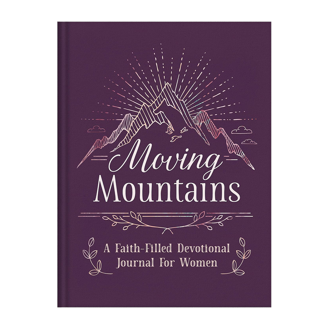 Moving Mountains: A Faith-Filled Devotional Journal for Women Hardcover Compiled by Barbour Staff