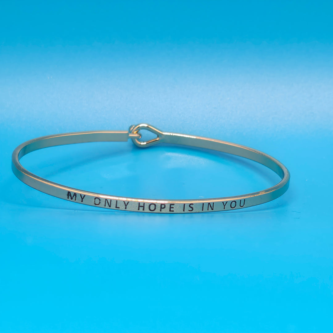 MY ONLY HOPE IS IN YOU Inspirational Message Bracelet Positive Message Engraved Thin Bangle - Jewelry