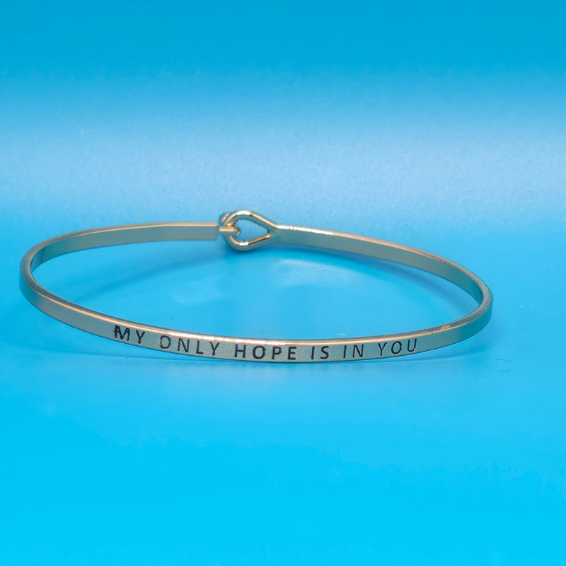 MY ONLY HOPE IS IN YOU Inspirational Message Bracelet Positive Message Engraved Thin Bangle - Jewelry