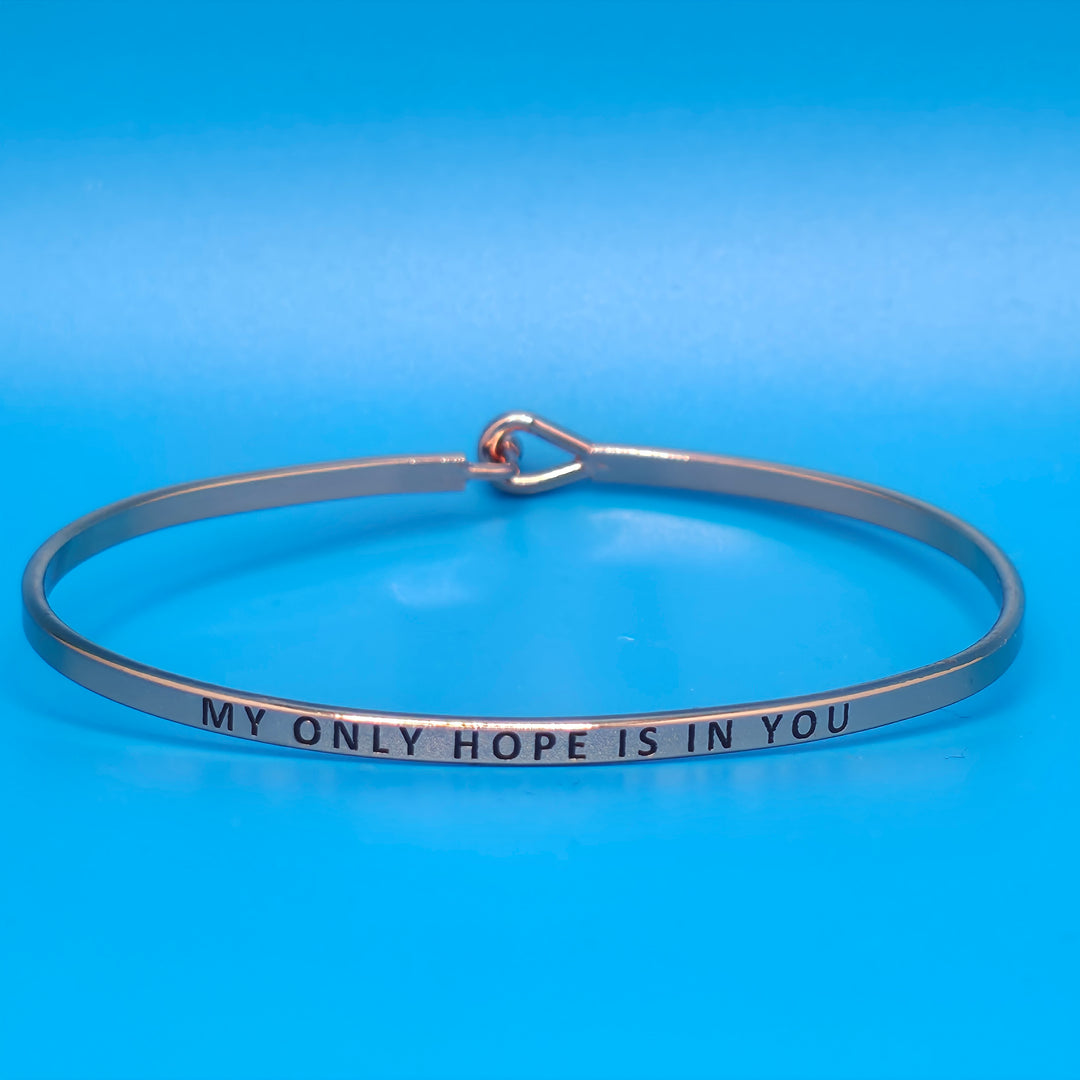MY ONLY HOPE IS IN YOU Inspirational Message Bracelet Positive Message Engraved Thin Bangle - Jewelry
