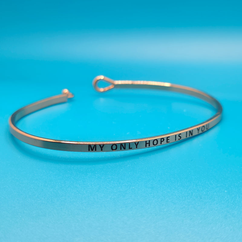 MY ONLY HOPE IS IN YOU Inspirational Message Bracelet Positive Message Engraved Thin Bangle - Jewelry