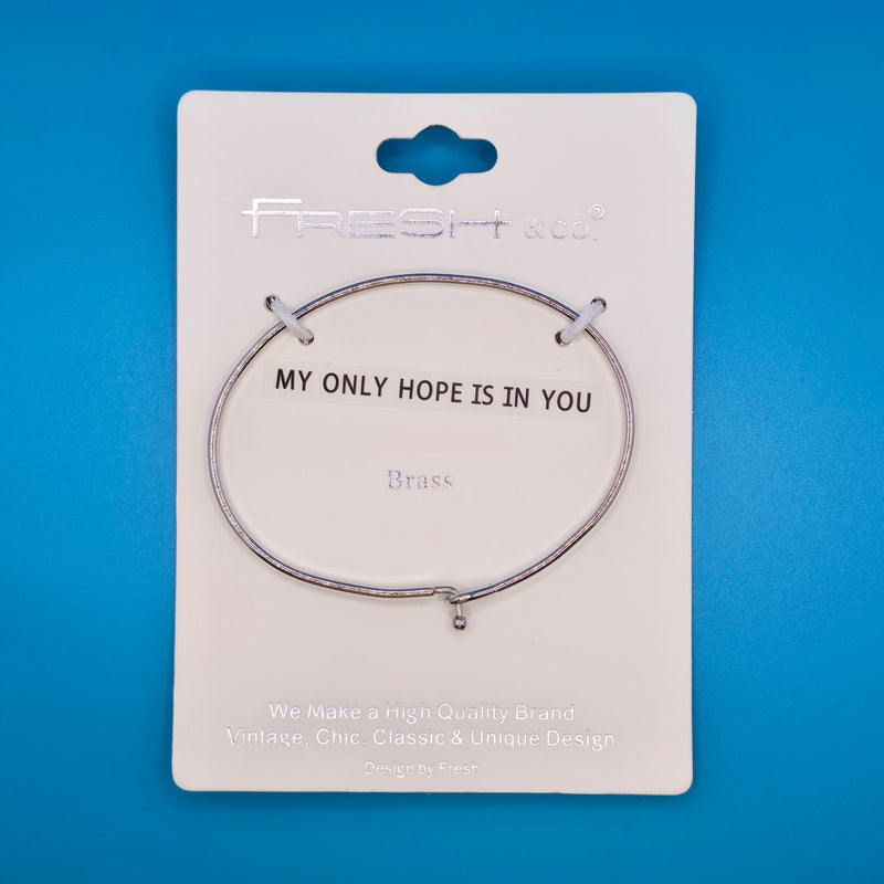 MY ONLY HOPE IS IN YOU Inspirational Message Bracelet Positive Message Engraved Thin Bangle - Jewelry