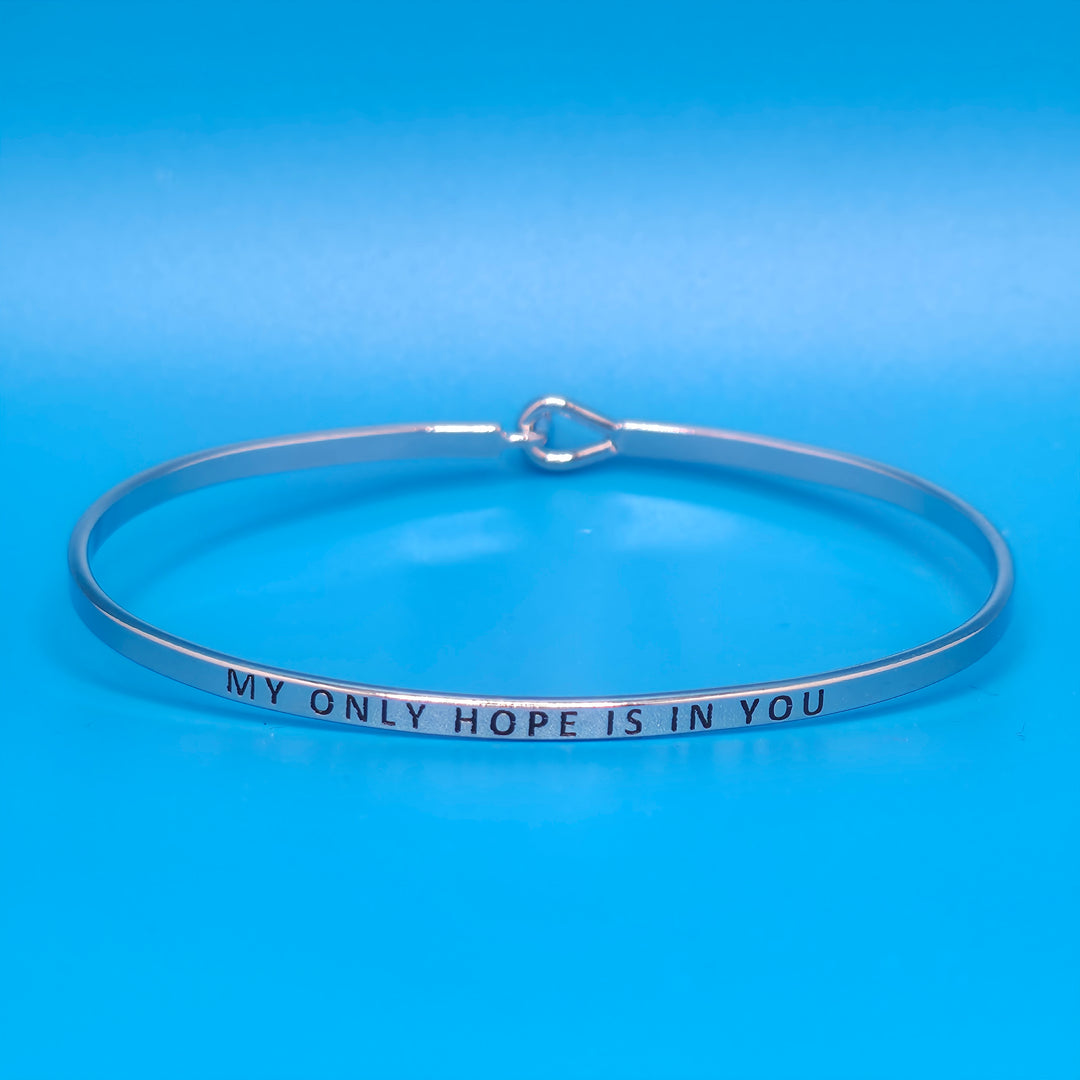MY ONLY HOPE IS IN YOU Inspirational Message Bracelet Positive Message Engraved Thin Bangle - Jewelry
