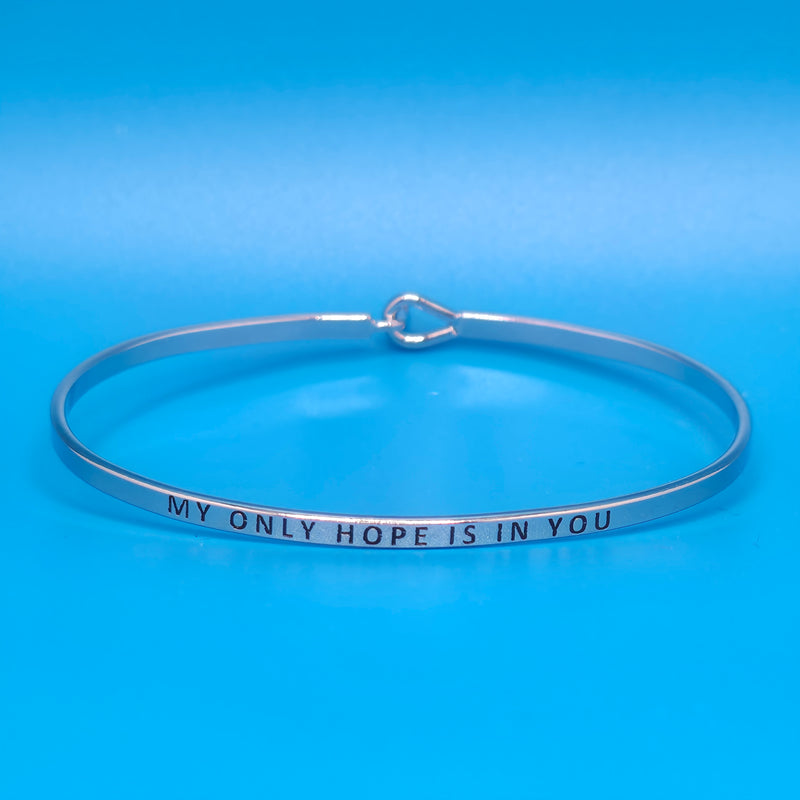 MY ONLY HOPE IS IN YOU Inspirational Message Bracelet Positive Message Engraved Thin Bangle - Jewelry