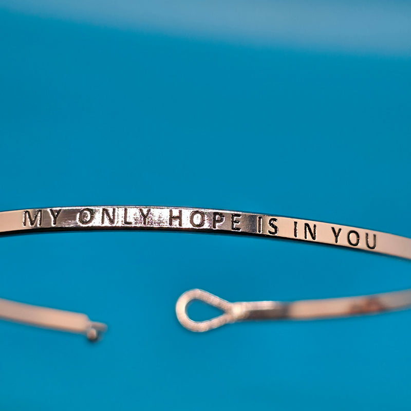 MY ONLY HOPE IS IN YOU Inspirational Message Bracelet Positive Message Engraved Thin Bangle - Jewelry