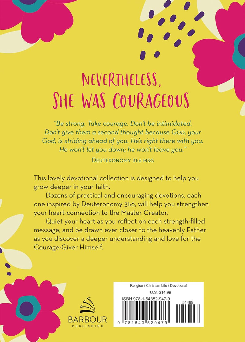 Nevertheless, She Was Courageous: Inspiring Devotions and Prayers for a Woman&