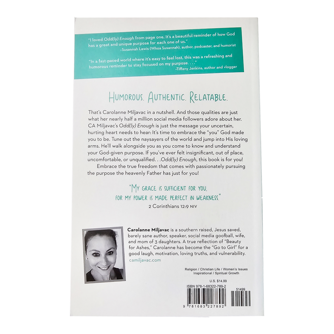 Odd(ly) Enough: Standing Out When the World Begs You To Fit In Paperback by Carolanne Miljavac