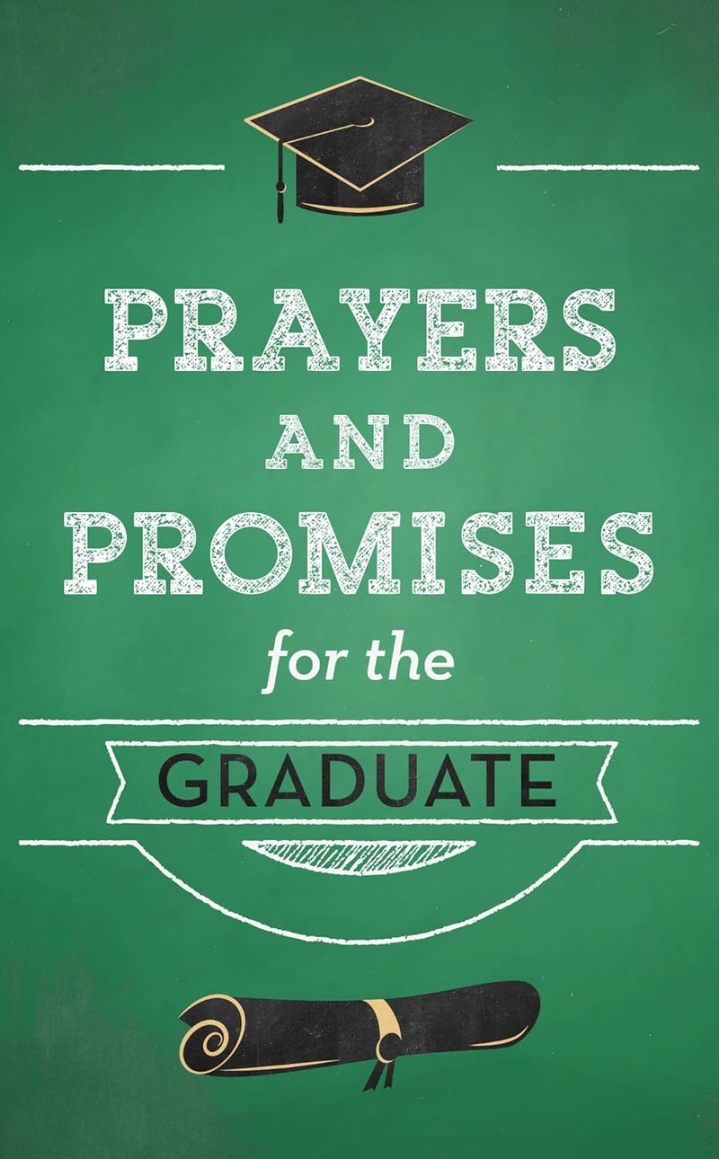 Prayers and Promises for the Graduate Compiled by Barbour Staff