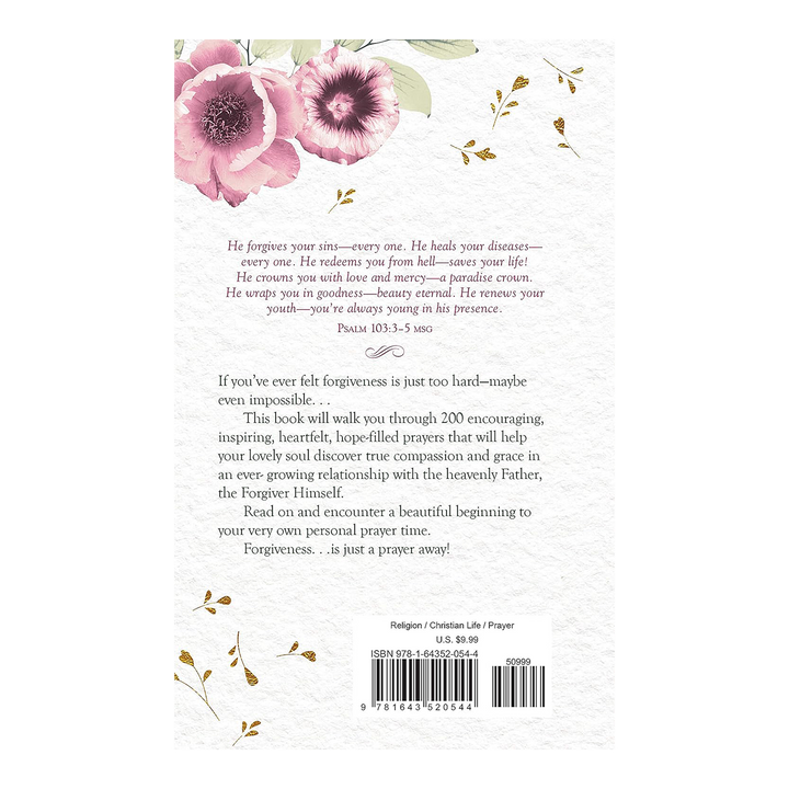 Praying Your Way to Forgiveness: 200 Inspiring Prayers for a Woman&