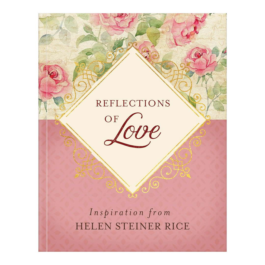Reflections of Love: Inspiration from Helen Steiner Rice Paperback by Helen Steiner Rice