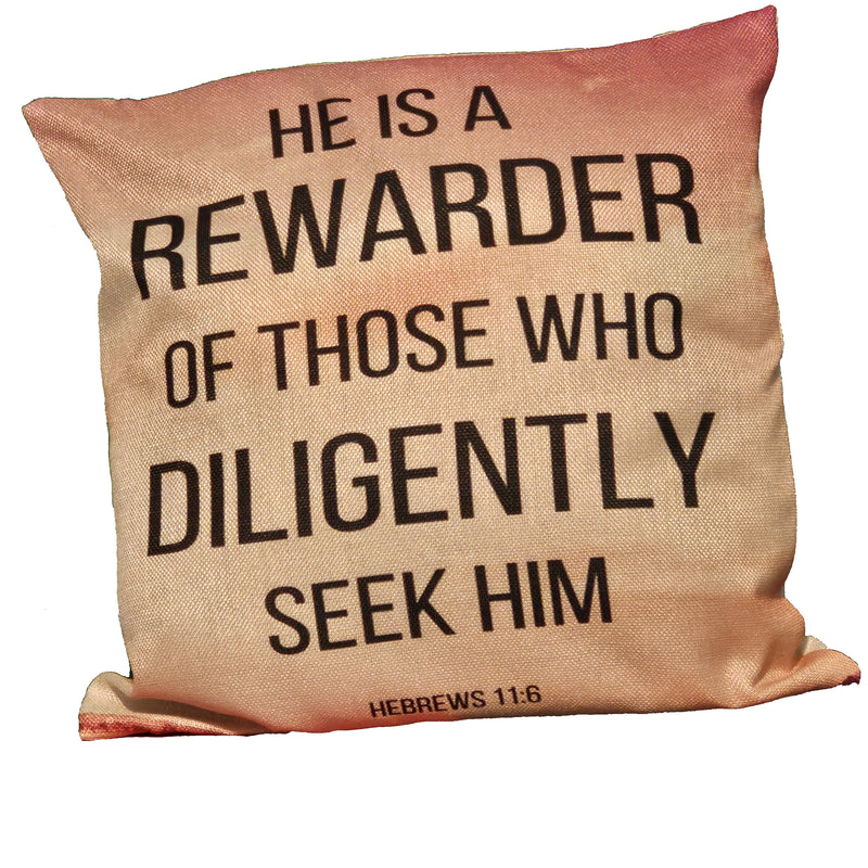 He is a Rewarder Square Pillow