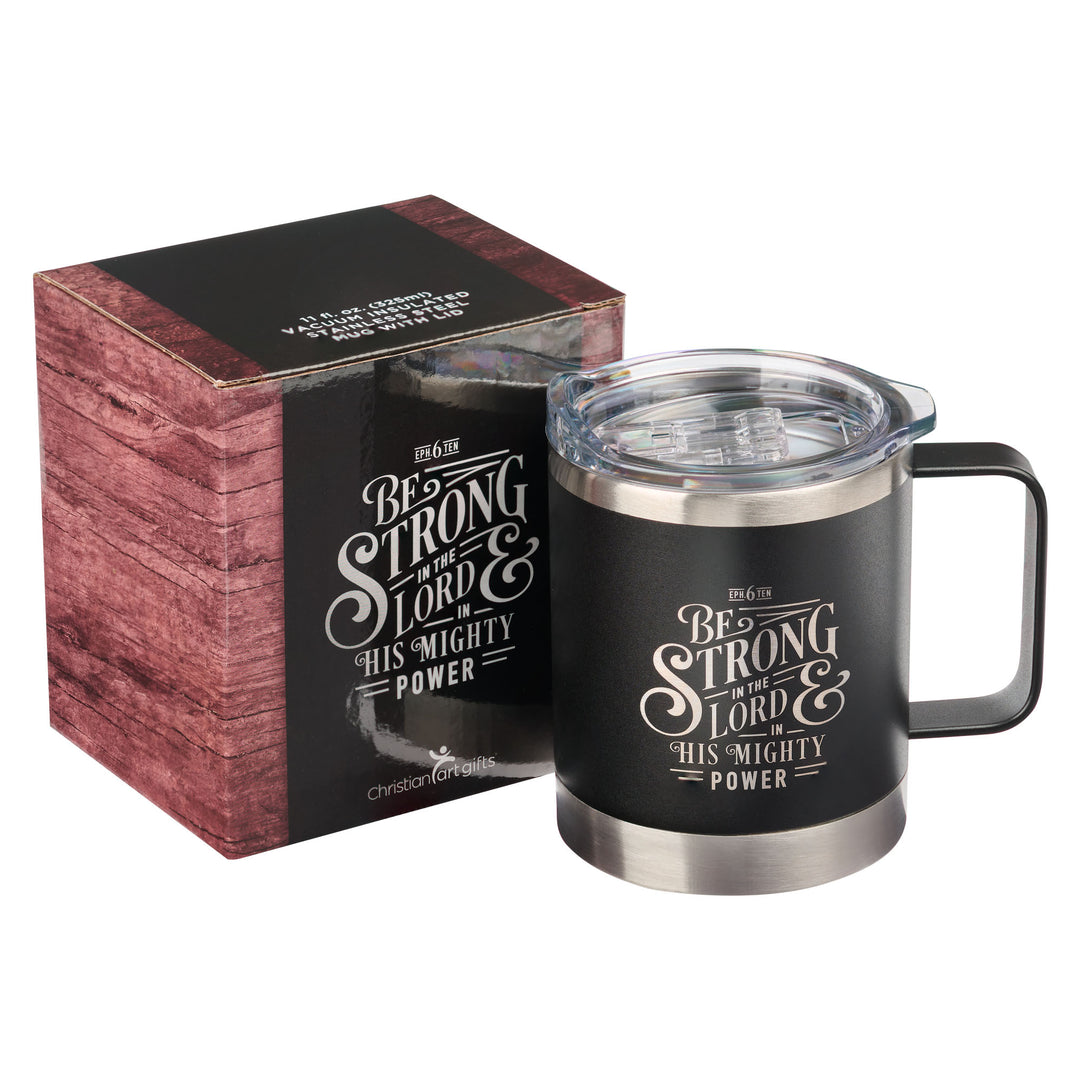 Be Strong in the LORD Camp-style Stainless Steel Mug - Ephesians 6:10 - Mug