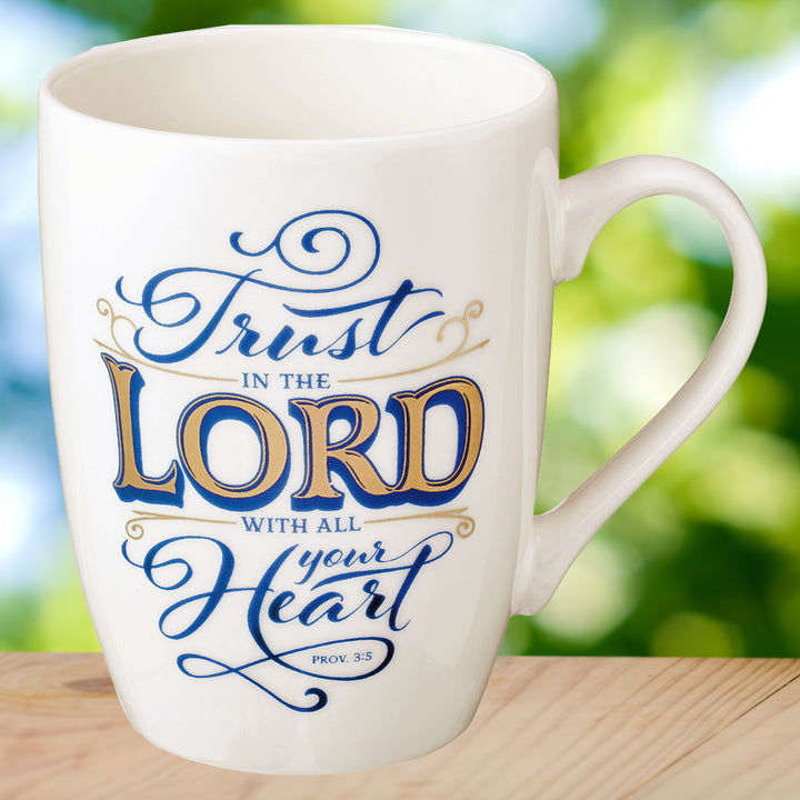 Trust In The Lord Proverbs 3:5 Ceramic Mug