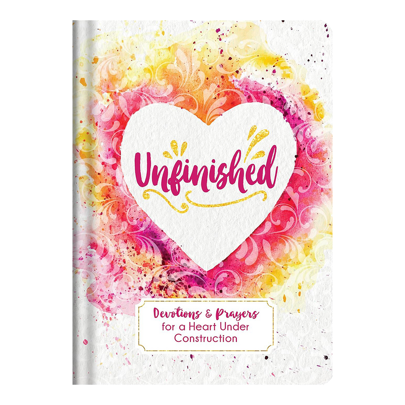 Unfinished: Devotions and Prayers for a Heart Under Construction Hardcover by Linda Hang