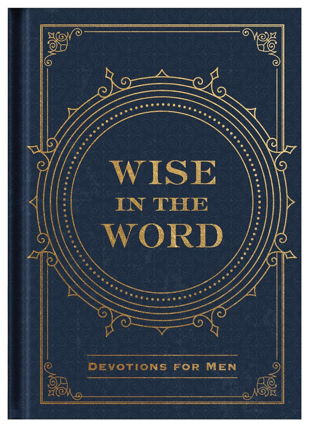 Wise in the Word: Devotions for Men Hardcover - Men&