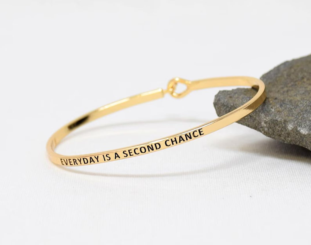 Everyday is a Second Chance - Bracelet