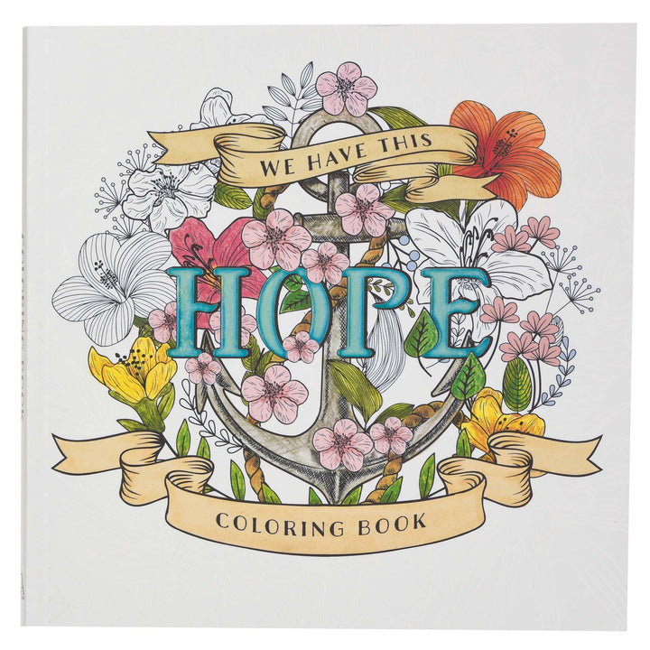 We Have This Hope Inspirational - Coloring Book